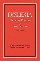 Dyslexia: Theory and Practice of Instruction Third Edition