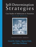 Self-Determination Strategies: Case Studies of Adolescents in Transition