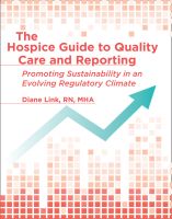 The Hospice Guide to Quality Care and Reporting: Promoting Sustainability