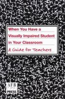 When You have a Visually Impaired Student Book
