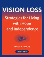 Vision Loss: Strategies for Living with Hope and Independence