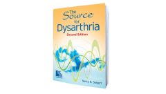 The Source for Dysarthria 2d Ed.