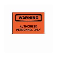 Door / Wall Sign Restricted Access Brady™ Warning: Aurthorized Personnel Only