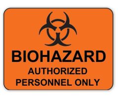 Door / Wall Sign Caution Biohazard Authorized Personnel Only