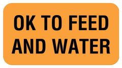 OK TO FEED AND WATER, Communication Label, 1-5/8" x 7/8"