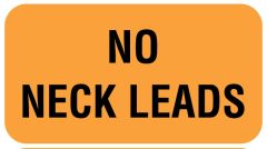 NO NECK LEADS, Communication Label, 1-5/8" x 7/8"