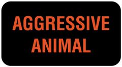 AGGRESSIVE ANIMAL Communication Label, 1-5/8" x 7/8"