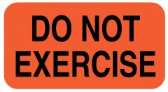 DO NOT EXERCISE, 1-5/8" x 7/8"