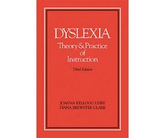 Dyslexia: Theory and Practice of Instruction   Third Edition