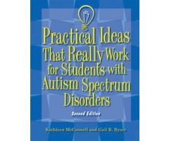 Practical Ideas That Really Work for Students with Autism Spectrum