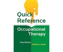 Quick Reference to Occupational Therapy Third Edition