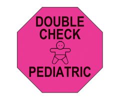Double Check Pediatric Labels