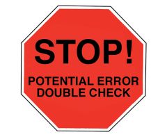 Stop Potential Error Double Check Labels