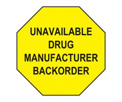 Unavailable Drug Manufacturer Backorder Labels