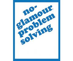 No-Glamour Problem Solving