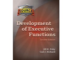The Source Development of Executive Functions Second Edition
