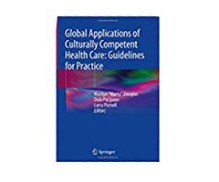 Global Applications of Culturally Competent Health Care: Guidelines for Practice 