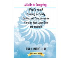 A Guide for Caregiving: What s Next?