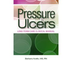 Pressure Ulcers: Long-Term Care Clinical Manual