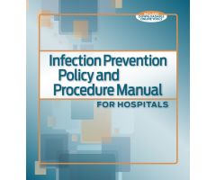 Infection Prevention Policy and Procedure Manual for Hospitals