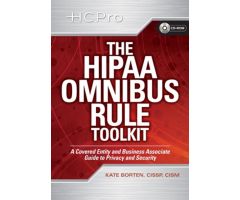 The HIPAA Omnibus Rule Toolkit