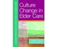 Culture Change in Elder Care