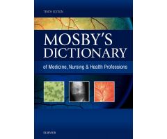 Mosby's Dictionary of Medicine, Nursing & Health Professions, 10thEdition
