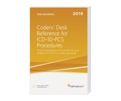 2019 Coders' Desk Reference for Procedures (ICD-10-PCS) - Optum360 