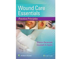 Wound Care Essentials: Practice Principles, 4th Edition