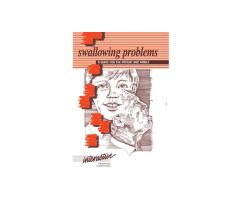 Swallowing Problems: A Guide for the Patient and Family