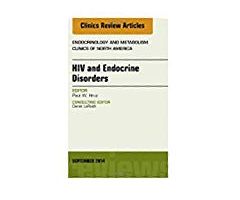 HIV and Endocrine Disorders, An Issue of Endocrinology and Metabolism Clinics of North America 