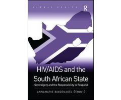 HIV/AIDS and the South African State: Sovereignty and the Responsibility
