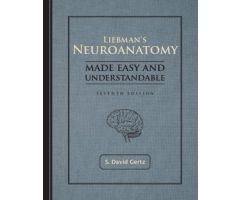 Liebman's Neuroanatomy: Made Easy and Understandable