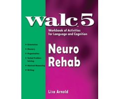 WALC 5 Neuro Rehab ,Workbook of Activities for Language and Cognition (WALC)