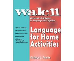 WALC 11 Language for Home Activities ,Workbook of Activities for Language and Cognition (WALC)