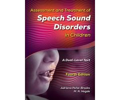 Assessment and Treatment of Speech Sound Disorders in Children ,A Dual-Level Text ,Fourth Edition