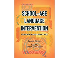 School-Age Language Intervention ,Evidence-Based Practices ,Second Edition