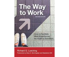 The Way to Work: How to Facilitate Work Experiences for Youth in Transition