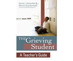 The Grieving Student: A Teacher's Guide