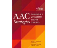 AAC Strategies for Individuals with Moderate to Severe Disabilities