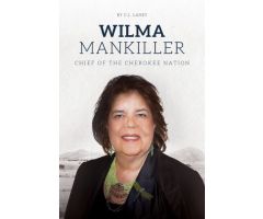 Wilma Mankiller : Chief of the Cherokee Nation