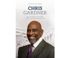 Chris Gardner Business Leader and Entrepreneur