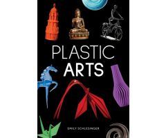 Plastic Arts (Blue Delta Books Nonfiction)