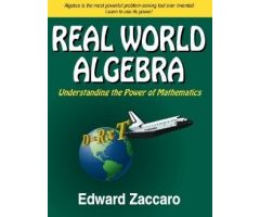 Real World Algebra Understanding the Power of Mathematics