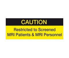 MRI Sign in Plastic: Caution, Restricted to Screened MRI Patients & MRI Personnel. Black/Yellow, 5 x10