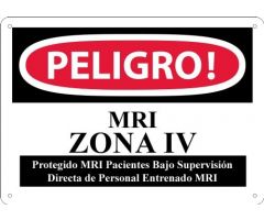 MRI Zone Sign, Zone 4, 10" x 14", Rigid Plastic, Spanish Version, Danger-Screened MRI Patients Under Constant Direct Supervison of Trained MRI Personnel Only, White/Red/Black W/Black Lettering