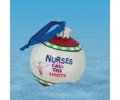 Nurses Call the Shots Glass Ball Ornament