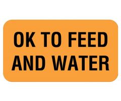 OK TO FEED AND WATER, Communication Label, 1-5/8" x 7/8"