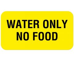 WATER ONLY NO FOOD, Communication Label, 1-5/8" x 7/8"